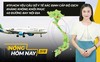 Nóng hôm nay: Từ hôm nay, hàng không khôi phục 40 đường bay nội địa