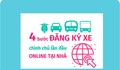 4 bước đăng ký xe chính chủ online tại nhà trên toàn quốc