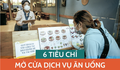 Infographic: 6 tiêu chí mở cửa dịch vụ ăn uống ở TP.HCM
