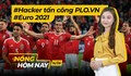 Nóng hôm nay: Hacker tấn công PLO.VN; Tin mới Euro 2021