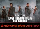 Ashfall của Lee Byung Hun bị cấm phát hành ở Việt Nam