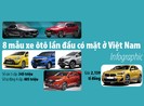 8 mẫu xe ô tô lần đầu có mặt ở Việt Nam