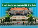 Người dân TP Thủ Đức đến nộp hồ sơ tại 5 địa điểm sau