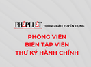 Báo Pháp Luật TP.HCM thông báo tuyển dụng