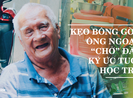 Kẹo bông gòn ông ngoại “chở” bao kí ức tuổi học trò