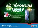 SCB: ‘Gửi tiền online - sở hữu ngay iPhone 11 Pro Max’