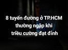 8 tuyến đường ở TP.HCM thường xuyên bị ngập nặng