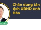 Chân dung tân Chủ tịch UBND tỉnh Thanh Hóa