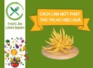 Cách làm mứt phật thủ giúp trị ho hiệu quả