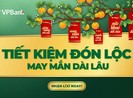 100% khách hàng gửi tiết kiệm tại VPBank được tặng quà