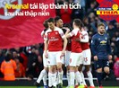Arsenal tái lập thành tích sau 20 năm, 'Vua đất nện' trở lại