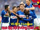 CLB Nhật mua đứt đội trưởng Thái Lan; Chelsea ra giá 'khủng'