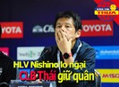 Nishino lo ngại CLB Thái giữ quân; Martinez thêm 2 năm ở Bỉ