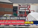 Anh công bố nguyên nhân vụ 39 người Việt chết trong container