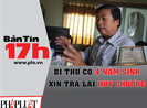 Bản tin 17h:Bí thư có 4 năm sinh xin trả lại huy chương