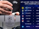 Ai cũng đòi thắng sau lễ bốc thăm Champions League