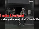 Thủ môn Becker 'bỏ găng' biến thành nghệ sĩ guitar