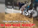 Những tai nạn trời ơi đất hỡi