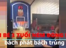 Bé 3 tuổi ném bóng rổ bách phát bách trúng