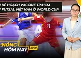 Nóng hôm nay: 4 dự án lùi ngày khởi công vì COVID-19,Thêm 20 triệu liều vaccine 