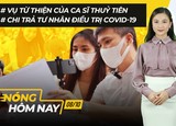 Nóng hôm nay: Vụ từ thiện của ca sĩ Thuỷ Tiên; Chi trả tư nhân điều trị COVID-19