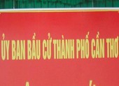 Cần Thơ: 4 người tự ứng cử đại biểu Quốc hội và HĐND 