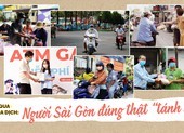 Đi qua mùa dịch: Người Sài Gòn đúng thật 'tánh kỳ'