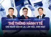 Chuyên gia góp giải pháp 'thẻ thông hành y tế'