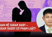 Video: Quan hệ giữa Sugar Baby – Sugar Daddy có phạm luật?