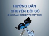 Việt Nam đã có tài liệu hướng dẫn doanh nghiệp chuyển đổi số