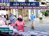 Siết giãn cách, TP.HCM cần hỗ trợ người dân, doanh nghiệp ra sao?