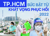 TP.HCM - Sức bật từ khát vọng phục hồi 2022