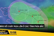 Nóng hôm nay: Bão số 2 gây mưa lớn ở các tỉnh phía Bắc