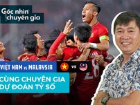 Việt Nam - Malaysia: Ai sẽ toả sáng, ai sẽ thắng?
