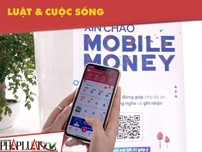 Mobile Money: Quyết định đúng đắn, nhân văn của Thủ tướng 