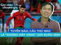 Tuyển nào, cầu thủ nào ảnh hưởng nhất giải Euro 2020?