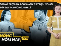 Nóng hôm nay: Bắt Đại tá Phùng Anh Lê; TP.HCM thông qua gói hỗ trợ lần 3 
