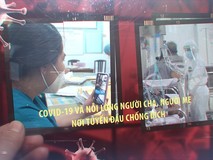 COVID-19 và nỗi lòng người cha, người mẹ...