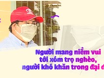 Người tử tế: Người mang niềm vui tới xóm nghèo...