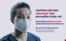 Video: Những trường hợp nào cần nhập viện khi mắc COVID-19?
