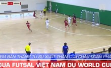 Xem khoảnh khắc xuất thần của Châu Đoàn Phát, VN đi World Cup