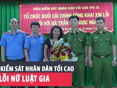 VKSND Tối cao xin lỗi nữ luật gia bị oan