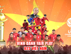 HLV Park Hang- seo, U-23 VN được ‘Vinh danh Fair Play’