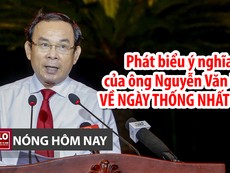 Nóng hôm nay: Phát biểu ý nghĩa của Bí thư Nguyễn Văn Nên