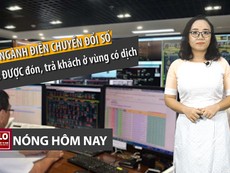 Nóng hôm nay: Mục tiêu ngành điện TP.HCM hướng tới khách hàng