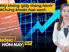Nóng hôm nay: Cha ký khống ‘giấy thông hành’ cho con; Chứng khoán hoá xanh