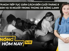 Nóng hôm nay: TP.HCM tiếp tục giãn cách đến cuối tháng 9