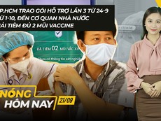 Nóng hôm nay: TP.HCM dự kiến trao gói hỗ trợ lần 3 từ 24-9
