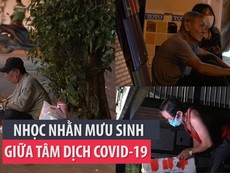 Video: Nhọc nhằn mưu sinh giữa tâm dịch COVID-19