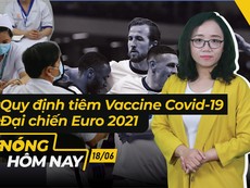 Nóng hôm nay: Quy định về tiêm vaccine; Giá vàng lao dốc không phanh